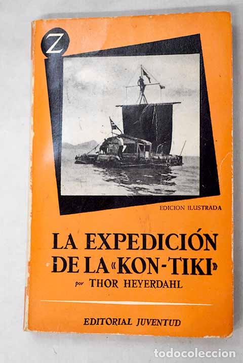 Libros: La expedici&oacute;n de la Kon-Tiki .- Heyerdahl, Thor