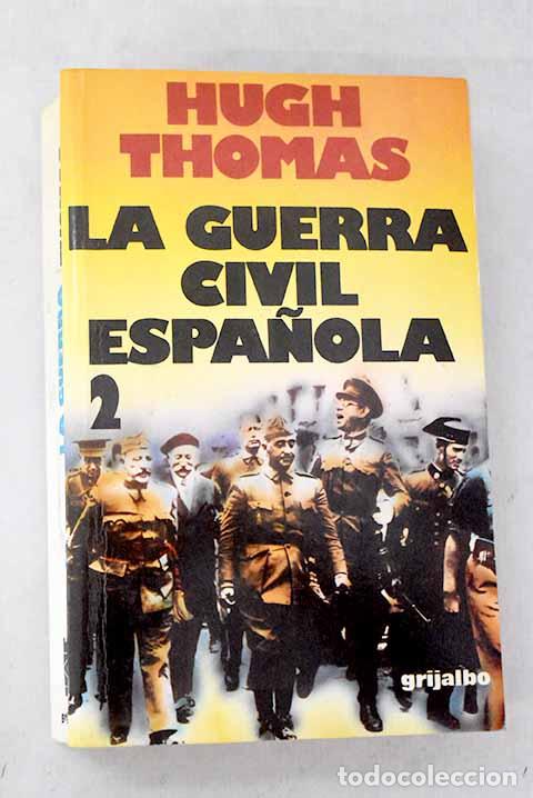 B&uuml;cher: La Guerra Civil Espa&ntilde;ola: 1936-1939, Tomo II.- Thomas, Hugh