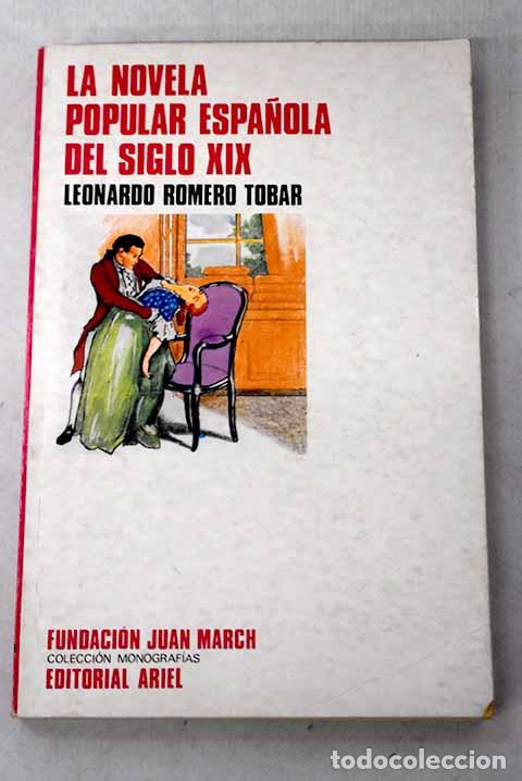 B&uuml;cher: La novela popular espa&ntilde;ola del siglo XIX.- Romero Tobar, Leonardo