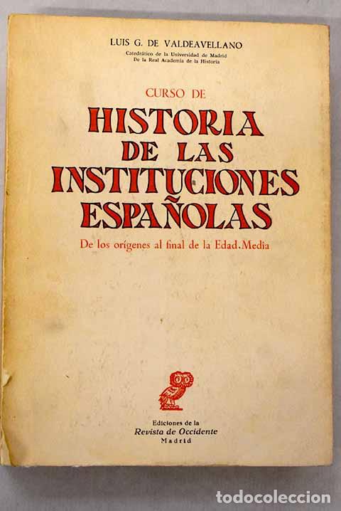 B&uuml;cher: Curso de Historia de las instituciones espa&ntilde;olas: De los origenes al final de la Edad Media