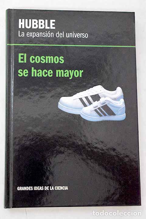 B&uuml;cher: La expansi&oacute;n del universo, Hubble: el cosmos se hace mayor.- Battaner L&oacute;pez, Eduardo