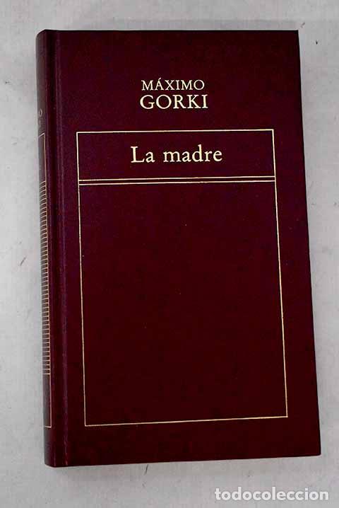 Livres: La madre: Gorki, M&aacute;ximo.- Gorki, M&aacute;ximo