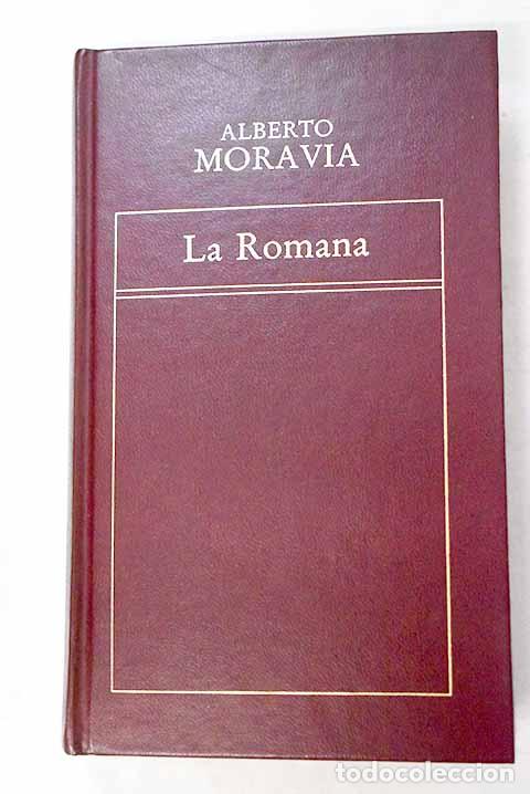 Libri di seconda mano: La romana: Moravia, Alberto.- Moravia, Alberto