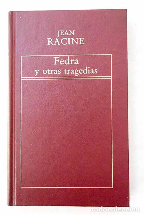 Libri di seconda mano: Fedra ; Andr&oacute;maca ; Los litigantes ; Brit&aacute;nico.- Racine, Jean