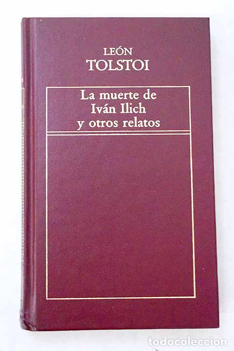Livros em segunda m&atilde;o: La muerte de Iv&aacute;n Ilich y otros relatos.- Tolstoi, Leon