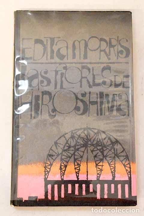 Livros em segunda m&atilde;o: Las flores de Hiroshima.- Morris, Edita