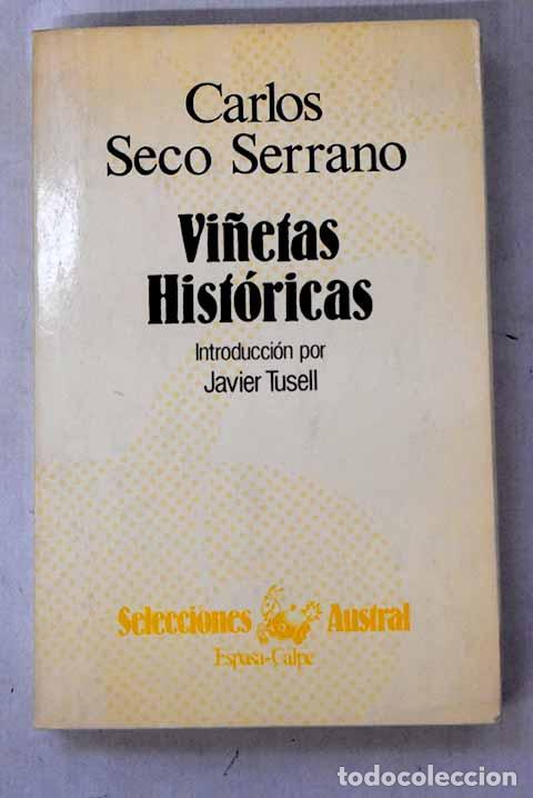 Livros em segunda m&atilde;o: Vi&ntilde;etas hist&oacute;ricas: Seco Serrano, Carlos.- Seco Serrano, Carlos