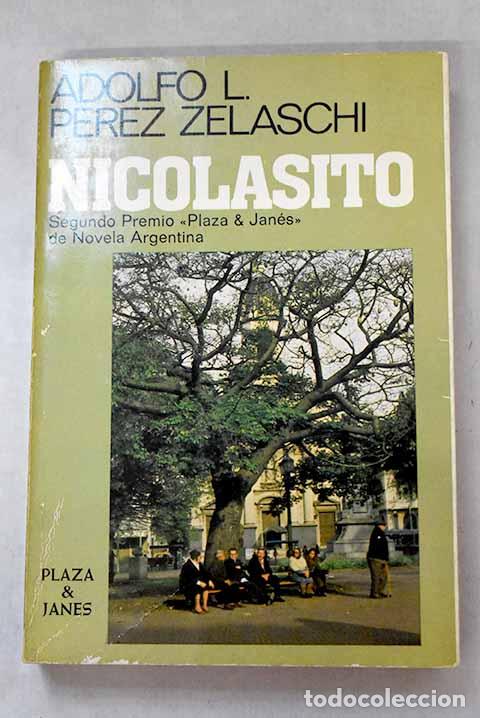 Libros: Nicolasito: vida del hombre de las siete madres.- P&eacute;rez Zelaschi, Adolfo L.