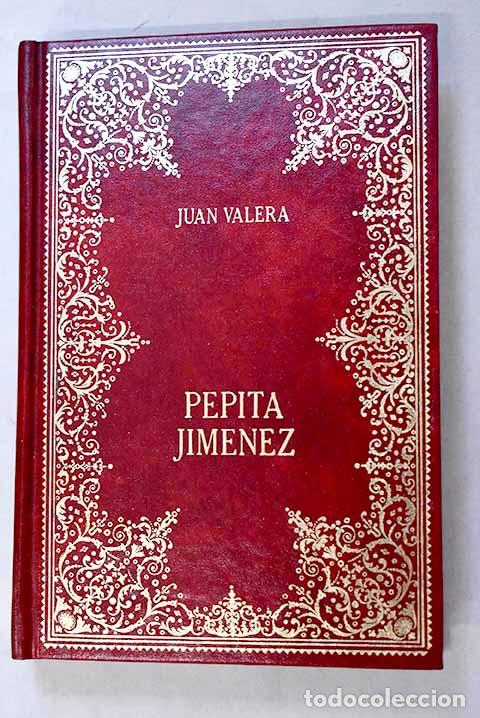 Libros: Pepita Jim&eacute;nez: Valera, Juan.- Valera, Juan