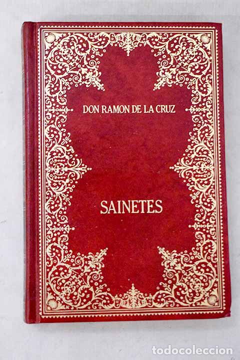 Libros: Sainetes: Cruz, Ram&oacute;n de la.- Cruz, Ram&oacute;n de la