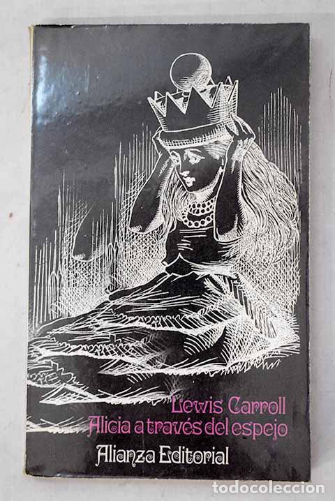 Libros: A trav&eacute;s del espejo y lo que Alicia encontr&oacute; al otro lado.- Carroll, Lewis