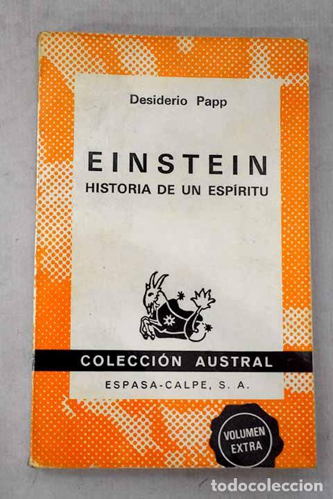 Libros: Einstein: hist&oacute;ria de un esp&iacute;ritu.- Papp, Desiderio