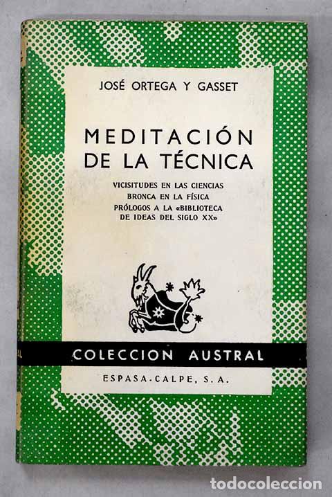 Libros: Meditaci&oacute;n de la t&eacute;cnica: Vicisitudes en las ciencias.- Ortega y Gasset, Jos&eacute;