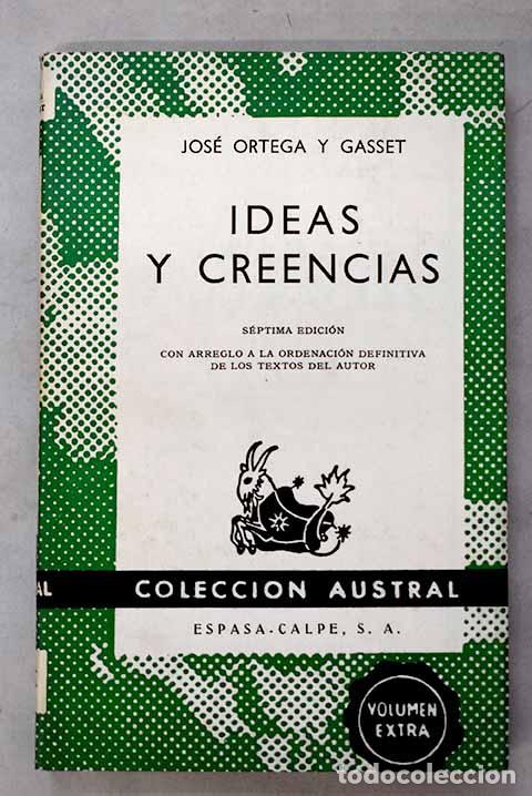 Libros: Ideas y creencias: Ortega y Gasset, Jos&eacute;.- Ortega y Gasset, Jos&eacute;