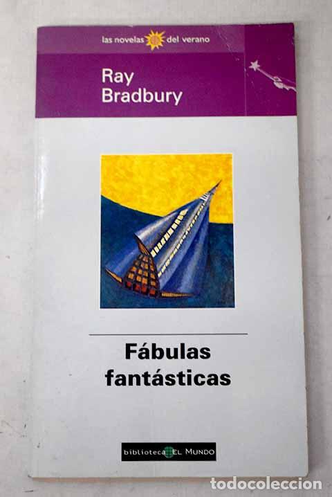 Libros: F&aacute;bulas fant&aacute;sticas: Bradbury, Ray.- Bradbury, Ray