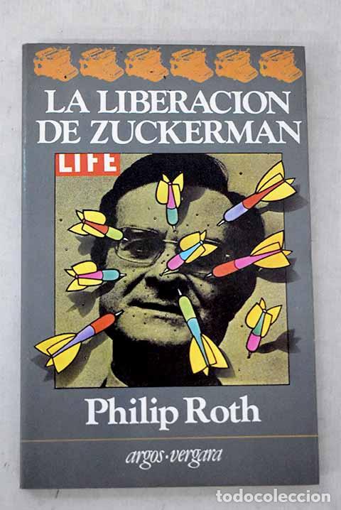 Libros: La liberaci&oacute;n de Zuckerman.- Roth, Philip