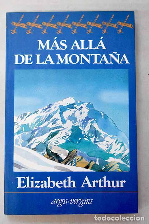 Livros em segunda m&atilde;o: M&aacute;s all&aacute; de la monta&ntilde;a.- Arthur, Elisabeth