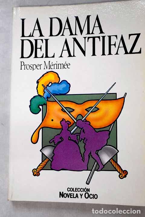 Livros em segunda m&atilde;o: La dama del antifaz: M&eacute;rim&eacute;e, Prosper.- M&eacute;rim&eacute;e, Prosper