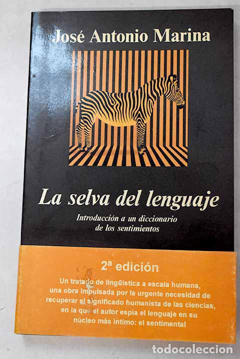 Livros em segunda m&atilde;o: La selva del lenguaje: introducci&oacute;n a un diccionario de los sentimientos.- Marina, Jos&eacute; Antonio