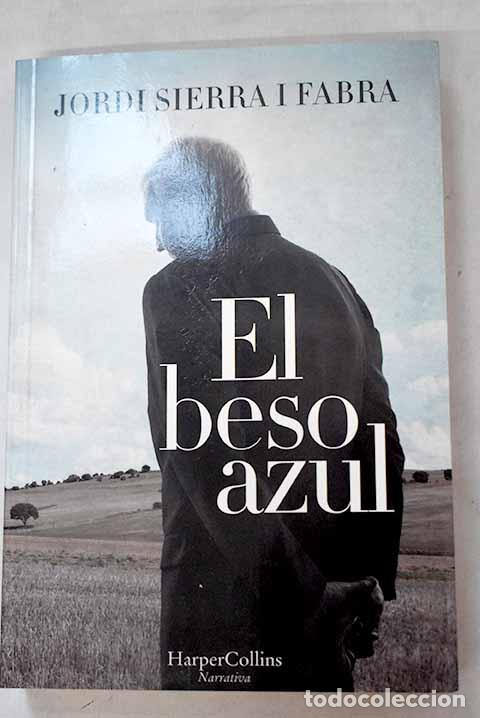 Livros em segunda m&atilde;o: El beso azul: Sierra i Fabra, Jordi.- Sierra i Fabra, Jordi
