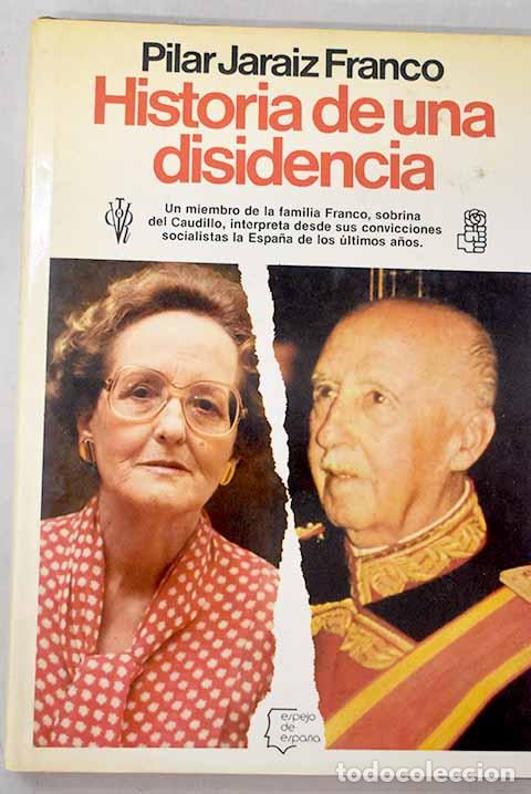 Libros: Historia de una disidencia.- Jar&aacute;iz Franco, Pilar