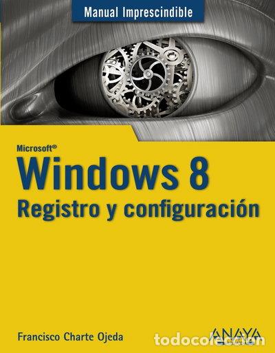 Libros: Windows 8. Registro y configuraci&oacute;n- 9788441532717
