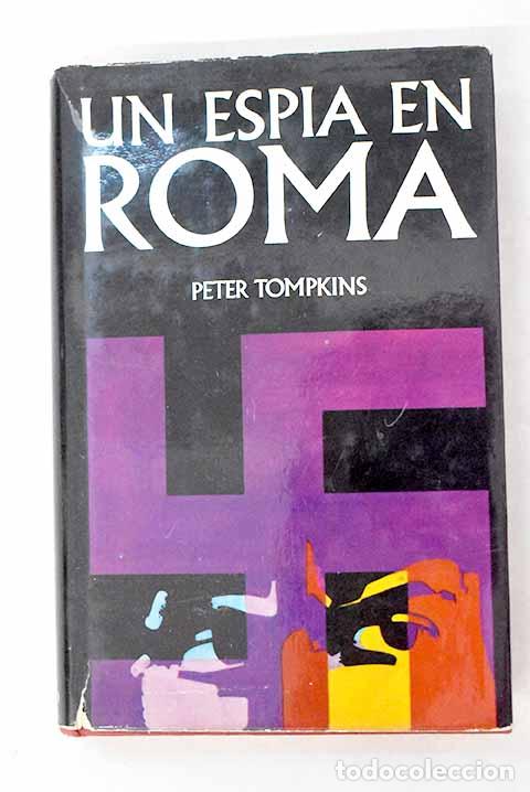 Livres: Un esp&iacute;a en Roma: Tompkins, Peter.- Tompkins, Peter