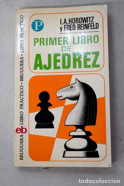 Libros: Primer libro de ajedrez.- Horowitz, Israel Albert