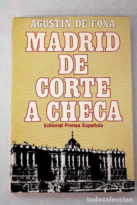 Libros: Madrid de corte a checa.- Fox&aacute; y Torroba, Agust&iacute;n de
