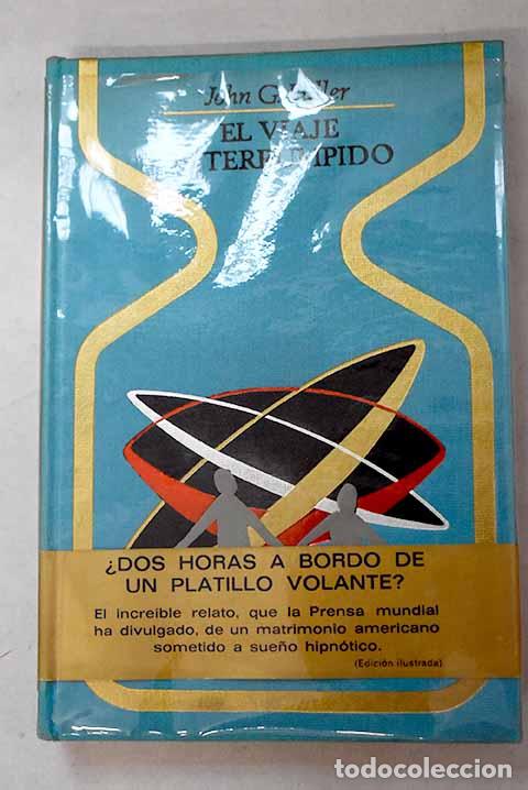 Livres: El viaje interrumpido: dos horas olvidadas a bordo de un platillo volante.- Fuller, John Grant