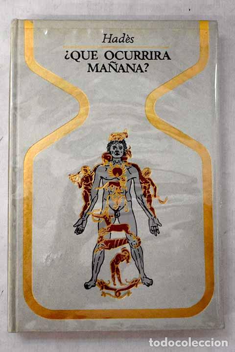 Livres: &iquest;Qu&eacute; ocurrir&aacute; ma&ntilde;ana? Europa, el mundo, nuestro destino vistos por la astrologia.- Laffont, Robert