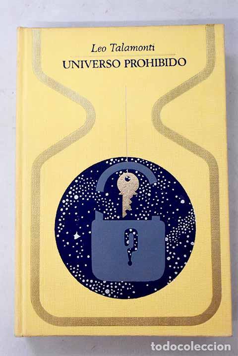 Livres: Universo prohibido: Talamonti, Leo.- Talamonti, Leo