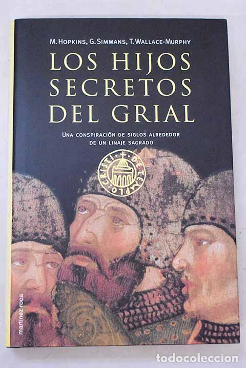 Livres: Los hijos secretos del Grial: una conspiraci&oacute;n de siglos alrededor de un linaje sagrado