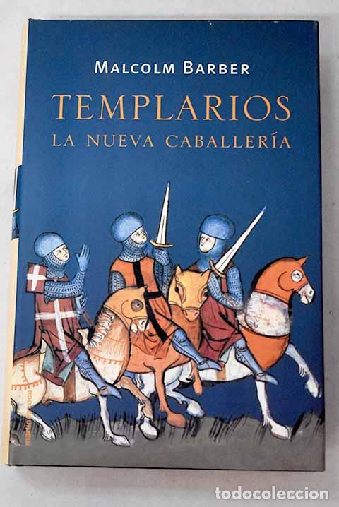 B&uuml;cher: Templarios: la nueva caballer&iacute;a.- Barber, Malcolm