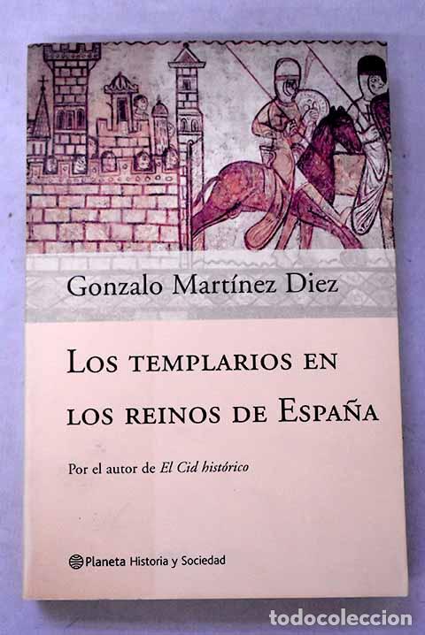 B&uuml;cher: Los templarios en los reinos de Espa&ntilde;a.- Mart&iacute;nez D&iacute;ez, Gonzalo