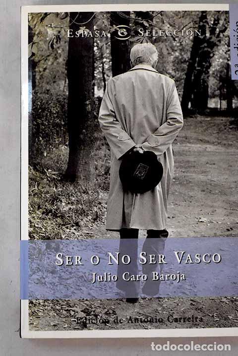 B&uuml;cher: Ser o no ser vasco: Caro Baroja, Julio.- Caro Baroja, Julio