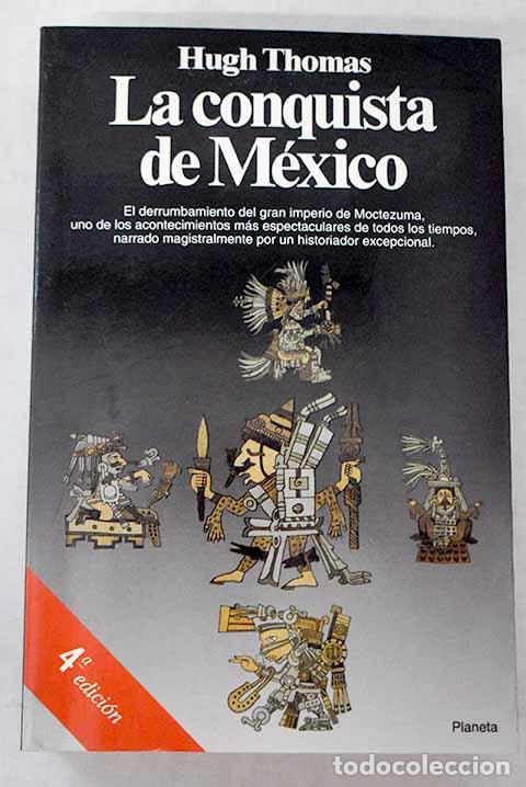 B&uuml;cher: La conquista de M&eacute;xico.- Thomas, Hugh
