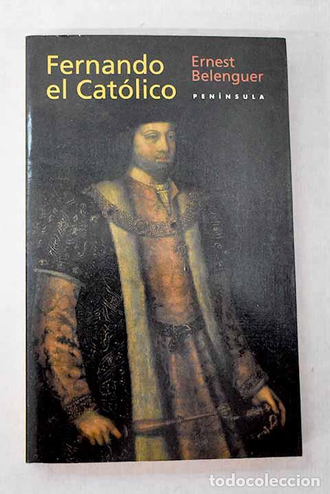 B&uuml;cher: Fernando el Cat&oacute;lico: un monarca decisivo en las encrucijadas de su &eacute;poca