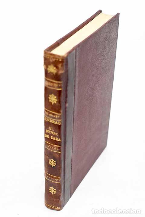 B&uuml;cher: El perro de caza: fisiolog&iacute;a e higiene, alimentaci&oacute;n, reproducci&oacute;n.- Pons Gendrau, Salvador