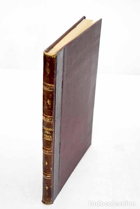 Livres: Tesoro del pajarero &oacute; arte de cazar con toda clase de redes, liga, reclamos, lazos y dem&aacute;s armadijos