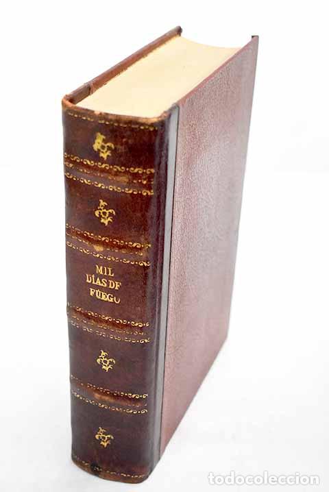Livres: Mil dias de fuego: memorias documentadas de la guerra del treinta y seis.- Garate, Jose M.
