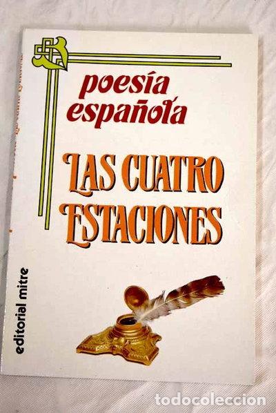 Libros: Poes&iacute;a espa&ntilde;ola a las 4 estaciones- 9788476520857