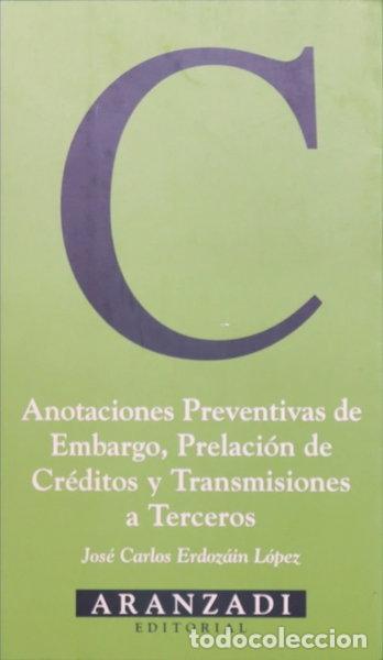 Libros: Anotaciones Preventivas de Embargo, Prelaci&oacute;n de Cr&eacute;ditos y Transmisiones a T...- 9788481938333