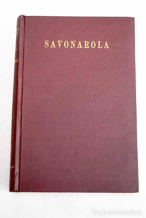 Livres: Savonarola: estudio biogr&aacute;fico.- Lojendio, Luis Mar&iacute;a de