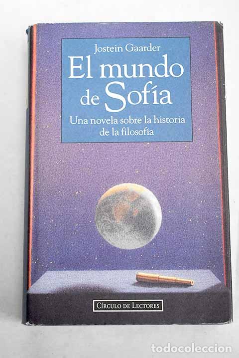 books: El mundo de Sof&iacute;a: una novela sobre la historia de la filosof&iacute;a.- Gaarder, Jostein