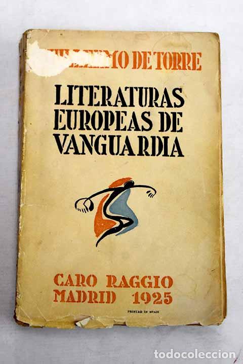 Libros: Literaturas europeas de vanguardia.- Torre, Guillermo de