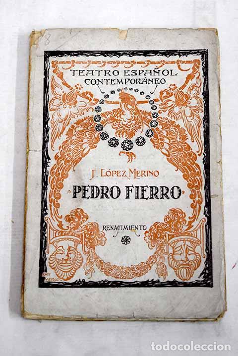 Libros: Pedro Fierro: L&oacute;pez Merino, Juan.- L&oacute;pez Merino, Juan