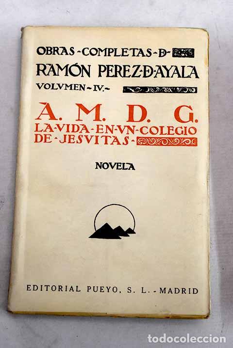 Libros: A.M.D.G: la vida en un colegio de Jesuitas.- P&eacute;rez de Ayala, Ram&oacute;n