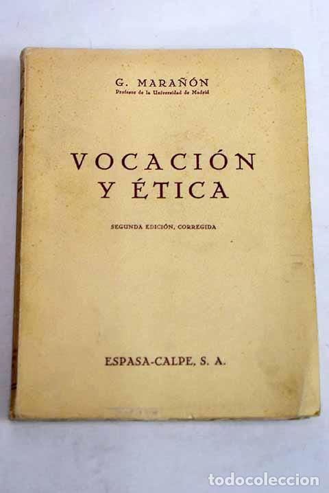 Libros: Vocaci&oacute;n y &eacute;tica: Mara&ntilde;&oacute;n, Gregorio.- Mara&ntilde;&oacute;n, Gregorio