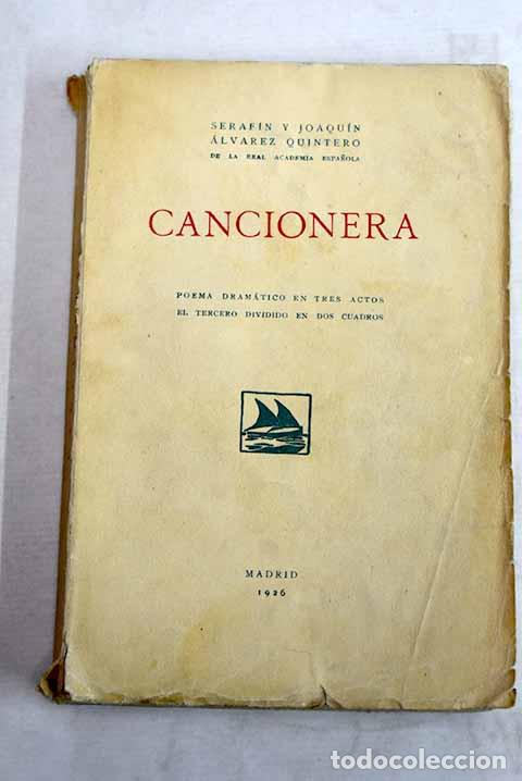 Libros: Cancionera: poema dram&aacute;tico en tres actos el tercero dividido en dos cuadros